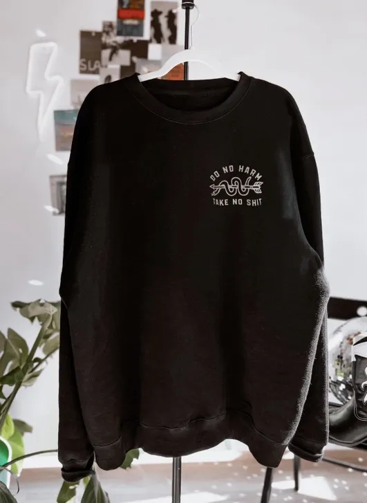 Do Not Harm, Take no Shit Unisex Sweatshirt