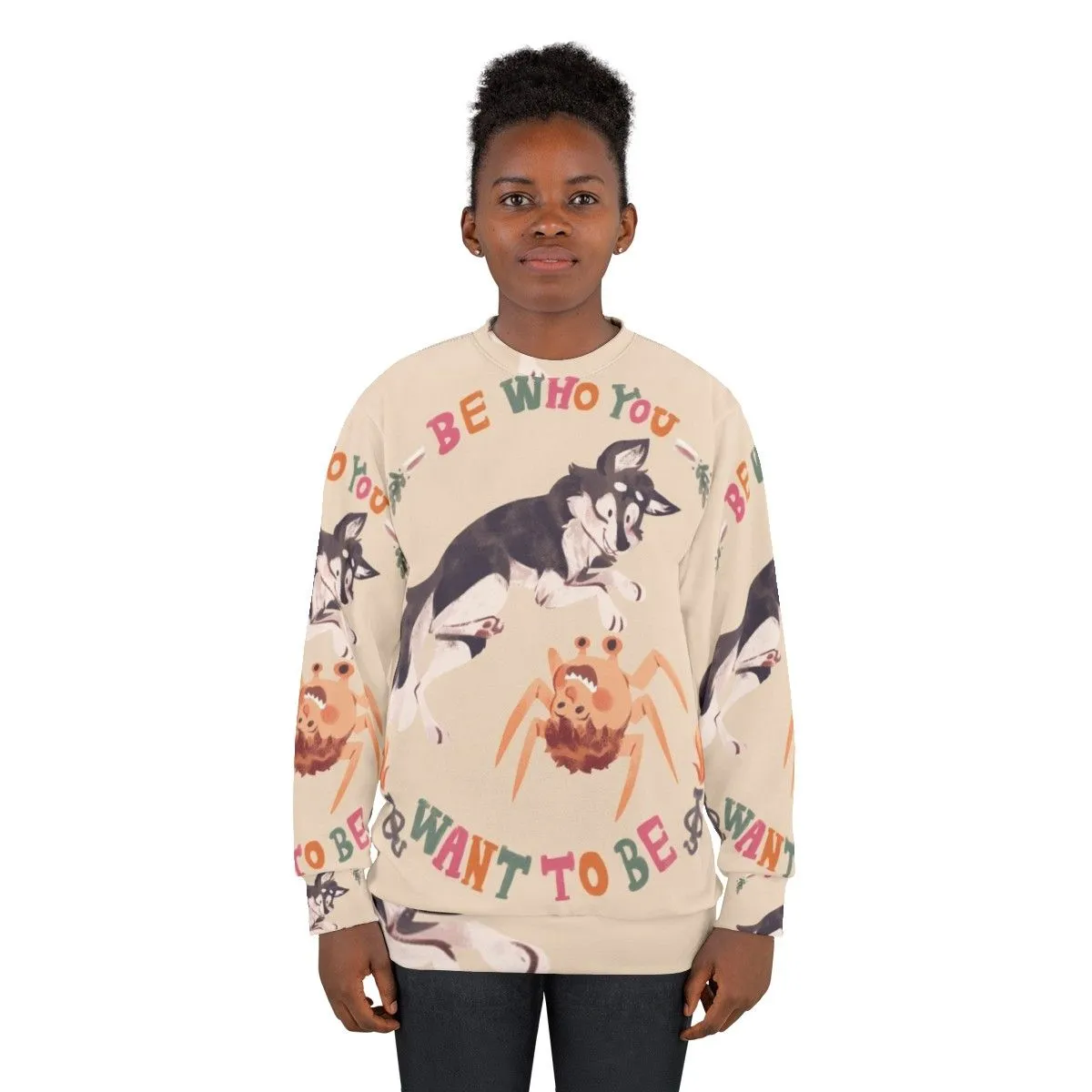"Be Who You Want to Be" Horror Movie Thing Sweatshirt
