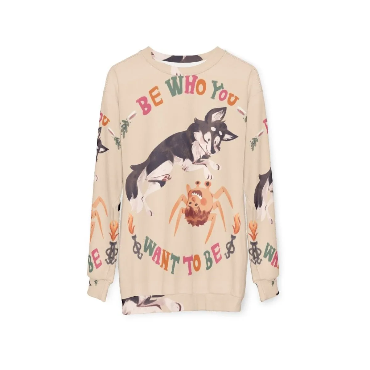 "Be Who You Want to Be" Horror Movie Thing Sweatshirt